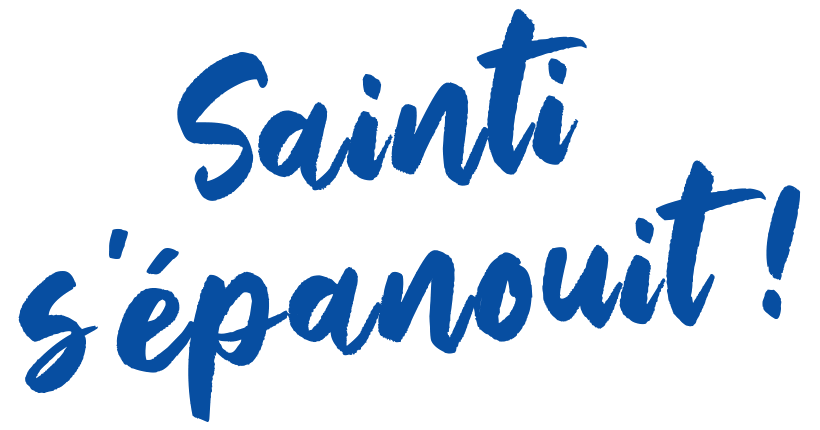 Sainti s’épanouit !